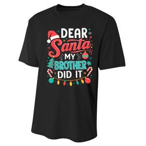 Dear Santa My Brother Did It Funny Christmas Girl Boy Performance Sprint T-Shirt