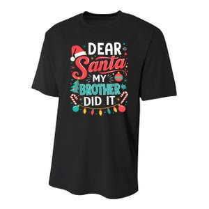 Dear Santa My Brother Did It Funny Christmas Girl Boy Youth Performance Sprint T-Shirt