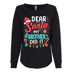 Dear Santa My Brother Did It Funny Christmas Girl Boy Womens California Wash Sweatshirt