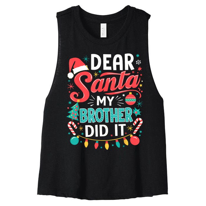 Dear Santa My Brother Did It Funny Christmas Girl Boy Women's Racerback Cropped Tank