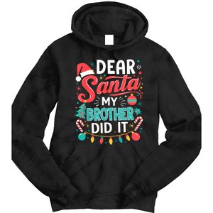 Dear Santa My Brother Did It Funny Christmas Girl Boy Tie Dye Hoodie