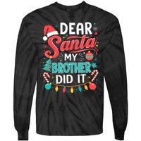 Dear Santa My Brother Did It Funny Christmas Girl Boy Tie-Dye Long Sleeve Shirt