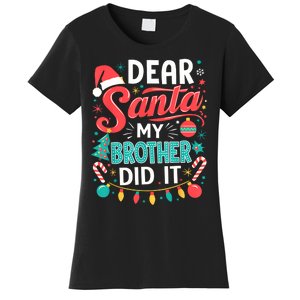 Dear Santa My Brother Did It Funny Christmas Girl Boy Women's T-Shirt