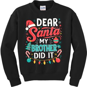 Dear Santa My Brother Did It Funny Christmas Girl Boy Kids Sweatshirt