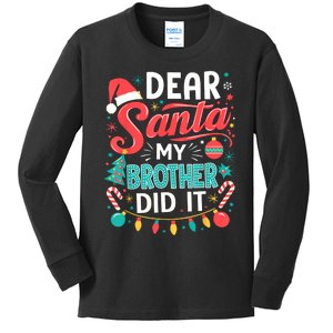 Dear Santa My Brother Did It Funny Christmas Girl Boy Kids Long Sleeve Shirt