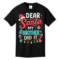 Dear Santa My Brother Did It Funny Christmas Girl Boy Kids T-Shirt