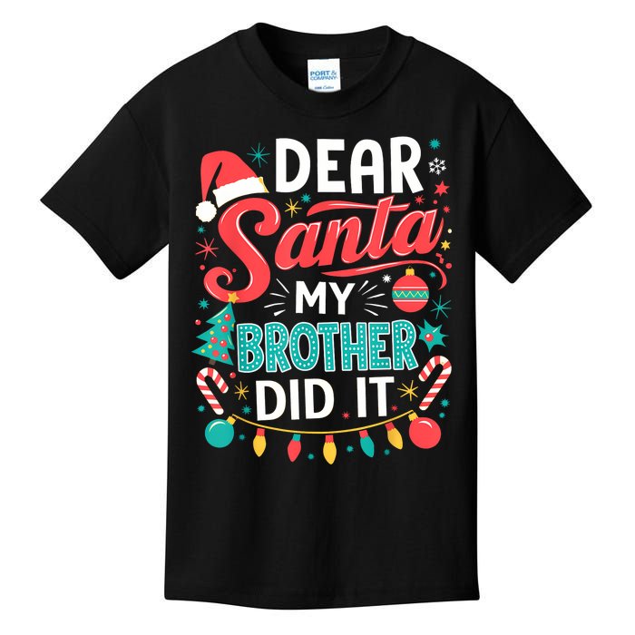 Dear Santa My Brother Did It Funny Christmas Girl Boy Kids T-Shirt