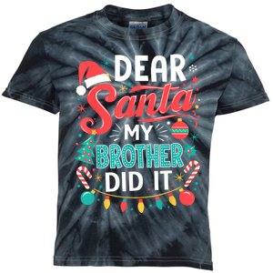 Dear Santa My Brother Did It Funny Christmas Girl Boy Kids Tie-Dye T-Shirt