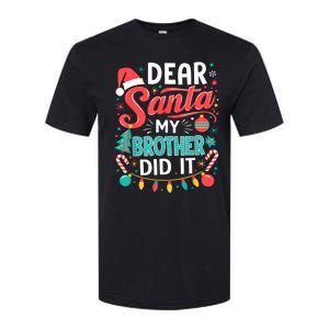 Dear Santa My Brother Did It Funny Christmas Girl Boy Softstyle CVC T-Shirt