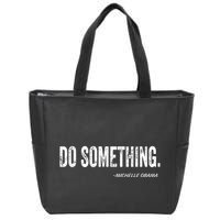 Do Something Michelle Obama Zip Tote Bag