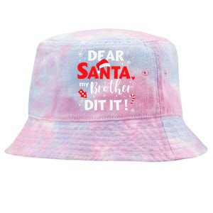 Dear Santa My Brother Did It For Matching Christmas Sister Gift.png Tie-Dyed Bucket Hat