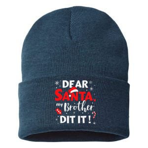 Dear Santa My Brother Did It For Matching Christmas Sister Gift.png Sustainable Knit Beanie