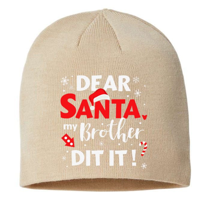 Dear Santa My Brother Did It For Matching Christmas Sister Gift.png Sustainable Beanie