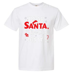 Dear Santa My Brother Did It For Matching Christmas Sister Gift.png Garment-Dyed Heavyweight T-Shirt