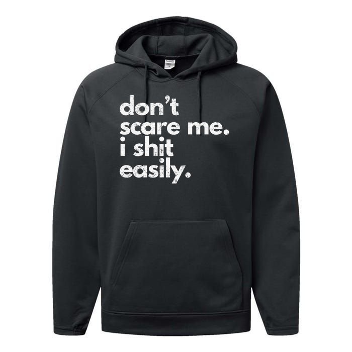 DonT Scare Me I Shit Easily Funny Sarcasm Quote Performance Fleece Hoodie