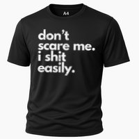 DonT Scare Me I Shit Easily Funny Sarcasm Quote Performance Shirt
