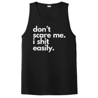 DonT Scare Me I Shit Easily Funny Sarcasm Quote PosiCharge Competitor Tank