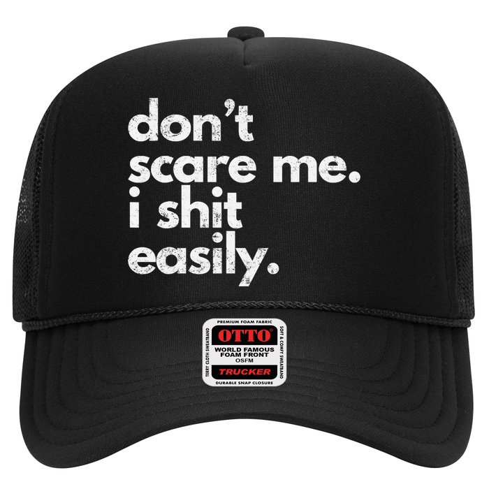 DonT Scare Me I Shit Easily Funny Sarcasm Quote Hat