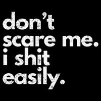 DonT Scare Me I Shit Easily Funny Sarcasm Quote Cropped Pullover Crew
