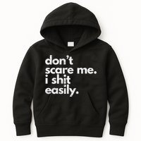 DonT Scare Me I Shit Easily Funny Sarcasm Quote Kids Hoodie
