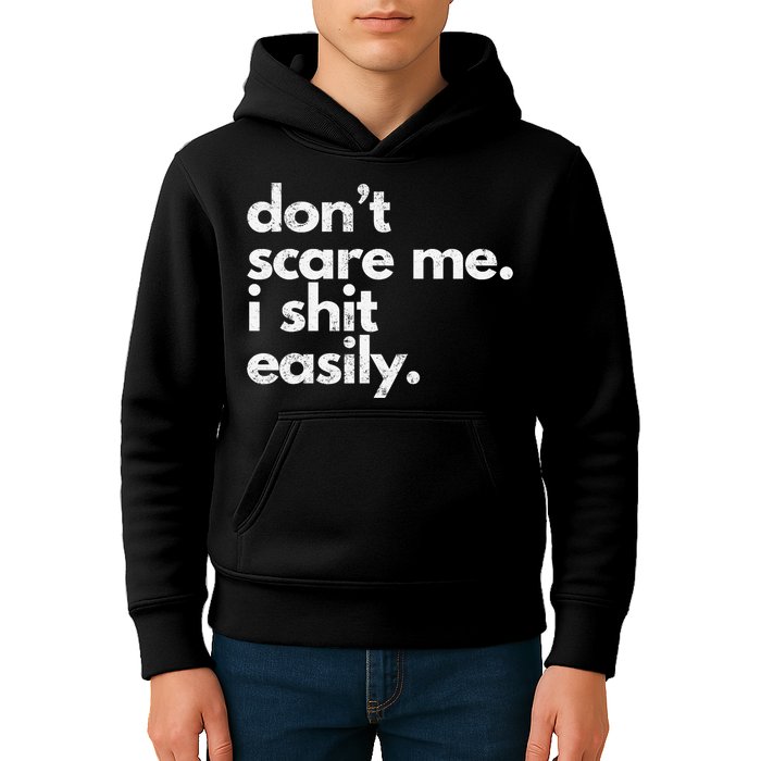 DonT Scare Me I Shit Easily Funny Sarcasm Quote Kids Hoodie