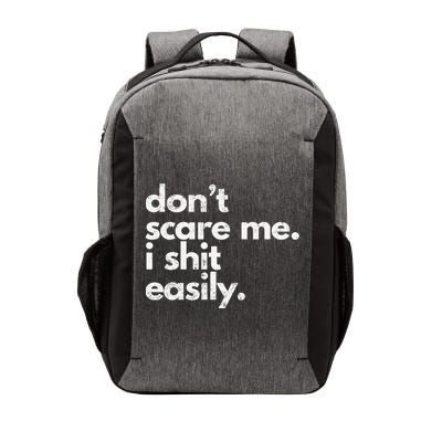 DonT Scare Me I Shit Easily Funny Sarcasm Quote Vector Backpack