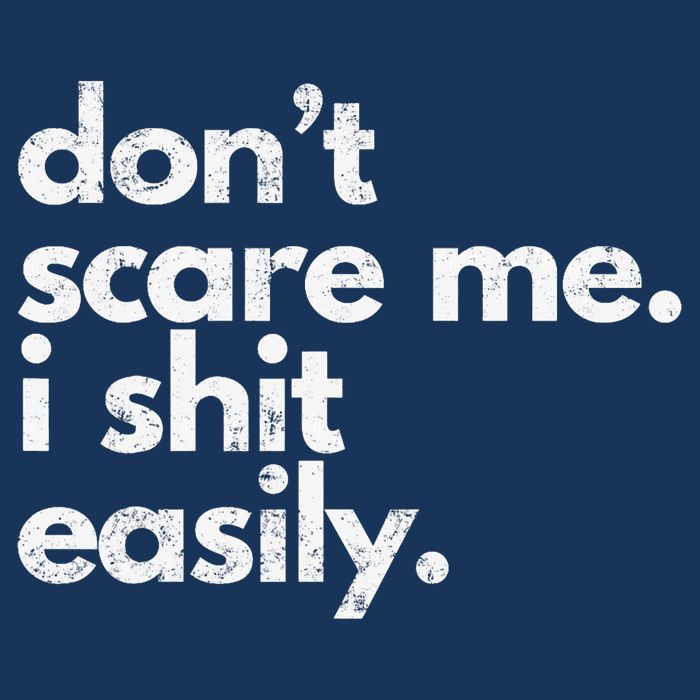 DonT Scare Me I Shit Easily Funny Sarcasm Quote Infant Baby Jersey Bodysuit
