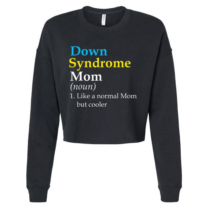 Down Syndrome Mom Funny Definition World Awareness Day Cropped Pullover Crew