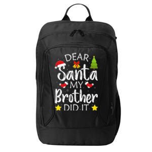 Dear Santa My Brother Did It Funny Christmas Pajamas.png City Backpack