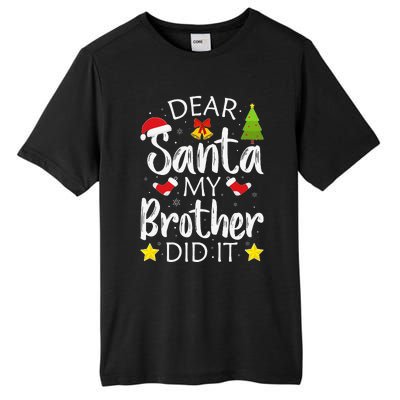 Dear Santa My Brother Did It Funny Christmas Pajamas.png Tall Fusion ChromaSoft Performance T-Shirt