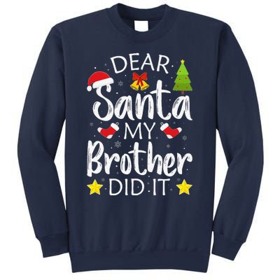 Dear Santa My Brother Did It Funny Christmas Pajamas.png Sweatshirt