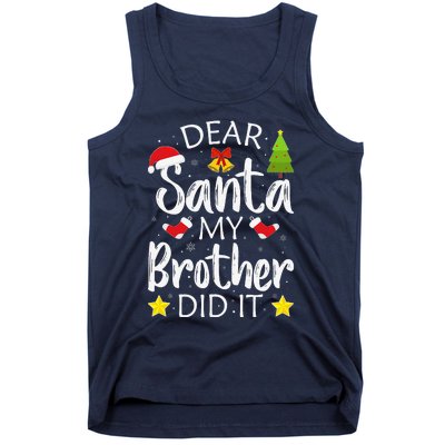 Dear Santa My Brother Did It Funny Christmas Pajamas.png Tank Top