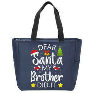 Dear Santa My Brother Did It Funny Christmas Pajamas.png Zip Tote Bag