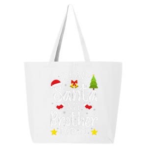 Dear Santa My Brother Did It Funny Christmas Pajamas.png 25L Jumbo Tote