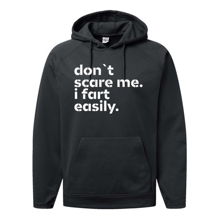 DonT Scare Me I Fart Easily Funny Sarcastic Humor Hilarious Performance Fleece Hoodie