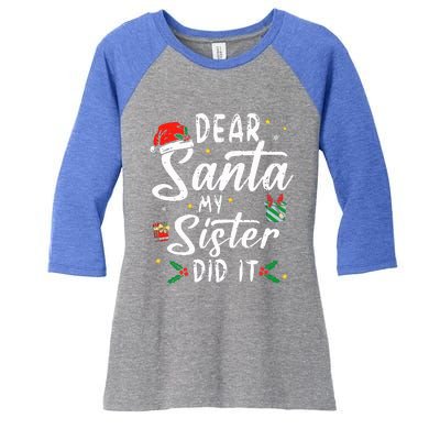 Dear Santa My Sister Did It Funny Christmas Women's Tri-Blend 3/4-Sleeve Raglan Shirt