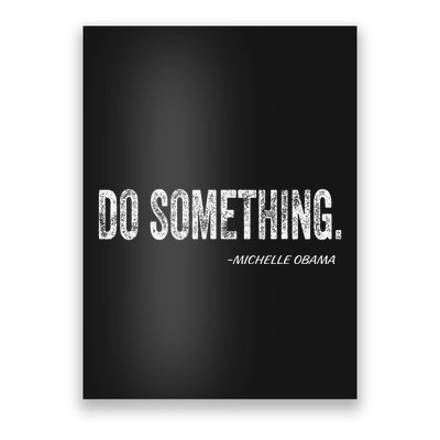 Do Something Michelle Obama Gift Poster
