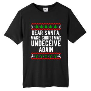 Dear Santa Make Christmas Undeceive Again Funny Cool Gift Tall Fusion ChromaSoft Performance T-Shirt