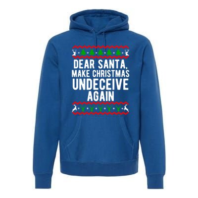 Dear Santa Make Christmas Undeceive Again Funny Cool Gift Premium Hoodie