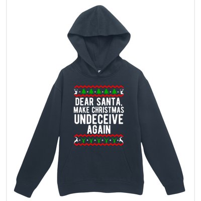 Dear Santa Make Christmas Undeceive Again Funny Cool Gift Urban Pullover Hoodie