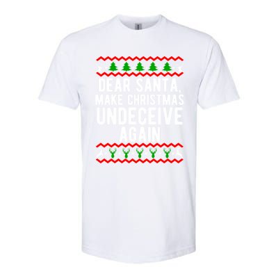 Dear Santa Make Christmas Undeceive Again Funny Cool Gift Softstyle CVC T-Shirt