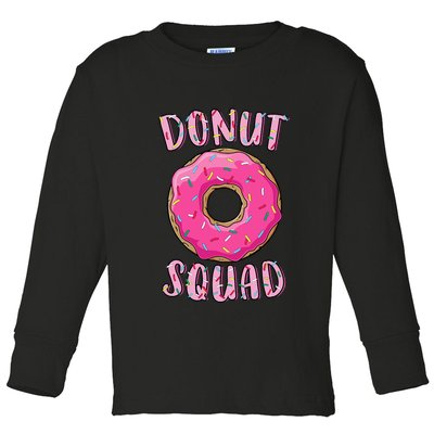 Donut Squad Matching Donut Party Toddler Long Sleeve Shirt