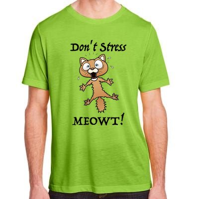 Dont Stress Meowt! Gift Adult ChromaSoft Performance T-Shirt