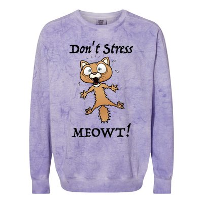 Dont Stress Meowt! Gift Colorblast Crewneck Sweatshirt