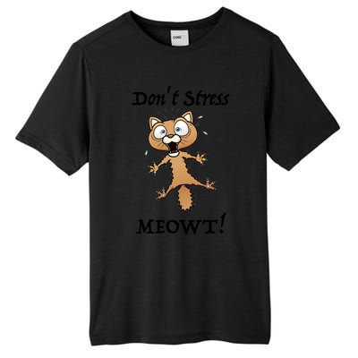 Dont Stress Meowt! Gift Tall Fusion ChromaSoft Performance T-Shirt