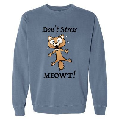 Dont Stress Meowt! Gift Garment-Dyed Sweatshirt