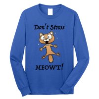 Dont Stress Meowt! Gift Long Sleeve Shirt