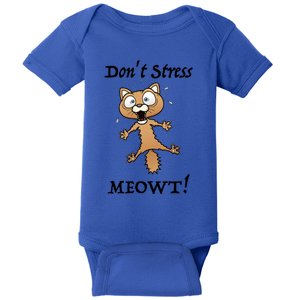 Dont Stress Meowt! Gift Baby Bodysuit