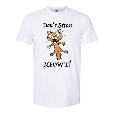 Dont Stress Meowt! Gift Softstyle CVC T-Shirt