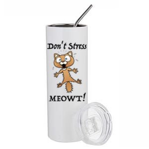 Dont Stress Meowt! Gift Stainless Steel Tumbler